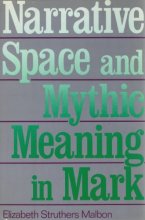 Cover art for Narrative Space and Mythic Meaning in Mark (New Voices in Biblical Studies)