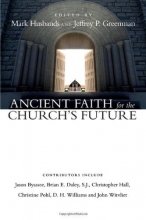 Cover art for Ancient Faith for the Church's Future