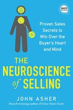 Cover art for The Neuroscience of Selling: Proven Sales Secrets to Win Over the Buyer's Heart and Mind (Ignite Reads)