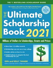 Cover art for The Ultimate Scholarship Book 2021: Billions of Dollars in Scholarships, Grants and Prizes