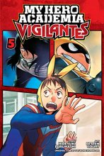 Cover art for My Hero Academia: Vigilantes, Vol. 5 (5)