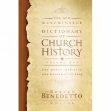 Cover art for The New Westminster Dictionary of Church History, Volume One: The Early, Medieval, and Reformation Eras