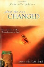 Cover art for And We Are Changed: Encounters with a Transforming God
