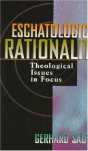 Cover art for Eschatological Rationality: Theological Issues in Focus