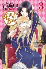 Cover art for I'm the Villainess, So I'm Taming the Final Boss, Vol. 3 (manga) (I'm the Villainess, So I'm Taming the Final Boss (manga), 3)