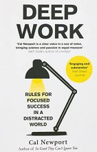 Cover art for Deep Work: Rules for Focused Success in a Distracted World [Paperback] [Jan 01, 2016] Newport, Cal