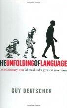 Cover art for The Unfolding of Language: An Evolutionary Tour of Mankind's Greatest Invention