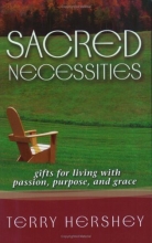 Cover art for Sacred Necessities: Gifts for Living with Passion, Purpose, and Grace