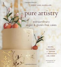 Cover art for Pure Artistry: Extraordinary Vegan and Gluten-Free Cakes