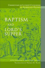 Cover art for Commentary on Luther's Catechisms: Baptism and Lord's Supper
