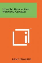 Cover art for How To Have A Soul Winning Church