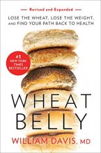 Cover art for Wheat Belly (Revised and Expanded Edition): Lose the Wheat, Lose the Weight, and Find Your Path Back to Health