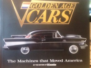 Cover art for Golden Age Cars the Machines that Moved America