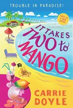Cover art for It Takes Two to Mango: A Tropical Island Cozy Mystery (Trouble in Paradise!, 1)