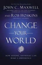 Cover art for Change Your World: How Anyone, Anywhere Can Make a Difference