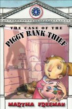 Cover art for The Case of the Piggy Bank Thief: First Kids Mystery #4