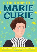 Cover art for The Story of Marie Curie: A Biography Book for New Readers (The Story Of: A Biography Series for New Readers)