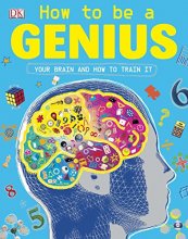 Cover art for How to be a Genius: Your Brain and How to Train It