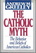 Cover art for The Catholic Myth: The Behavior and Beliefs of American Catholics