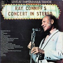 Cover art for Ray Conniff And The Singers - Ray Conniff's Concert In Stereo (Live At The Sahara/Tahoe) - CBS - 66256, CBS - S 66256
