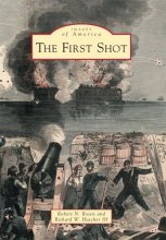 Cover art for The First Shot (Images of America)