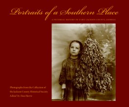 Cover art for Portraits of a Southern Place, A Pictorial History of Early Jackson County, Georgia