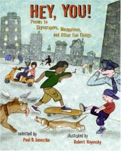 Cover art for Hey, You!: Poems to Skyscrapers, Mosquitoes, and Other Fun Things