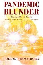 Cover art for Pandemic Blunder: Fauci and Public Health Blocked Early Home COVID Treatment