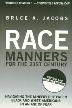 Cover art for Race Manners for the 21st Century: Navigating the Minefield Between Black and White Americans in an Age of Fear