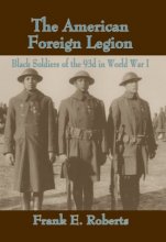 Cover art for The American Foreign Legion: Black Soldiers of the 93rd in World War I