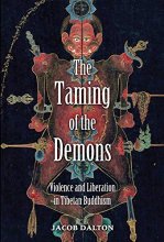 Cover art for The Taming of the Demons: Violence and Liberation in Tibetan Buddhism