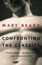 Cover art for Confronting the Classics: Traditions, Adventures, and Innovations