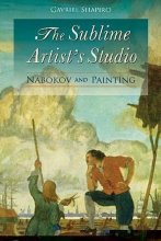 Cover art for The Sublime Artist's Studio: Nabokov and Painting