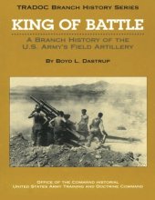 Cover art for King of Battle: A Branch History of the U.S. Army's Field Artillery (TRADOC Branch History Series)