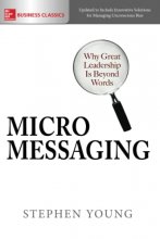 Cover art for Micromessaging: Why Great Leadership is Beyond Words