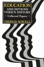 Cover art for Education: Assumptions versus History: Collected Papers (Hoover Institution Press Publication)