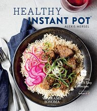 Cover art for Healthy Instant Pot: 70+ Fast, Fresh & Easy Recipes