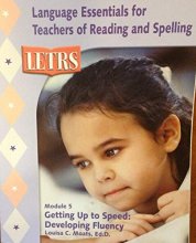 Cover art for Language Essentials for Teachers of Reading and Spelling (LETRS) Module 5 Getting Up to Speed: Devel