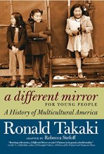 Cover art for A Different Mirror for Young People: A History of Multicultural America (For Young People Series)