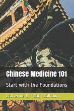 Cover art for Chinese Medicine 101: Start with the Foundations (Chinese Medicine Basics)