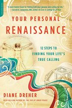 Cover art for Your Personal Renaissance: Twelve Steps to Finding Your Life's True Calling