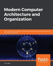 Cover art for Modern Computer Architecture and Organization: Learn x86, ARM, and RISC-V architectures and the design of smartphones, PCs, and cloud servers