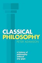 Cover art for Classical Philosophy: A history of philosophy without any gaps, Volume 1