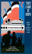 Cover art for They Came in Ships: A Guide to Finding Your Immigrant Ancestor's Arrival Record