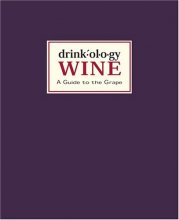 Cover art for Drinkology Wine: A Guide to the Grape