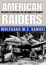 Cover art for American Raiders: The Race to Capture the Luftwaffes Secrets