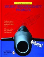 Cover art for Secret Messerschmitt Projects: (Schiffer Military History Book)