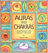 Cover art for Auras And Chakras - Harnessing The Energy Within