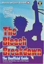 Cover art for The Bleach Breakdown: The Unofficial Guide (Mysteries and Secrets Revealed! 10)