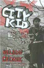 Cover art for City Kid: A Writer's Memoir of Ghetto Life and Post-Soul Success